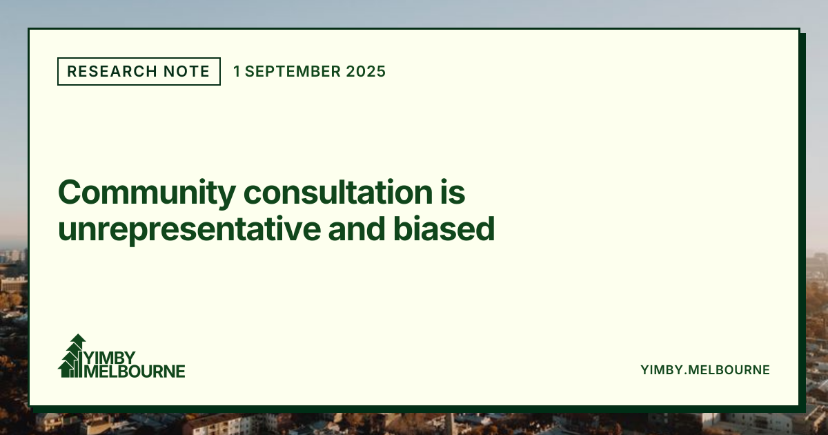 Community consultation is unrepresentative and biased – YIMBY Melbourne